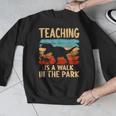 Teaching Is a Walk In Park Dinosaur Teacher Men Graphic Sweatshirt, funny design Teaching Is a Walk In Park Dinosaur Teacher Men Graphic Sweatshirt, funny design
