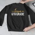 Team 6th Grade Hello Sixth Grade Crew Squad Teacher Kids Men Graphic Sweatshirt, funny design Team 6th Grade Hello Sixth Grade Crew Squad Teacher Kids Men Graphic Sweatshirt, funny design