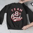 Team 8th Grade Eighth For Teacher Or Students For Men Women Girls Kids Men Graphic Sweatshirt, funny design Team 8th Grade Eighth For Teacher Or Students For Men Women Girls Kids Men Graphic Sweatshirt, funny design