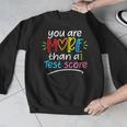 Test Day Teacher Shirt You Are More Than a Test Score Women Men Graphic Sweatshirt, funny design Test Day Teacher Shirt You Are More Than a Test Score Women Men Graphic Sweatshirt, funny design