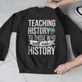 History Teacher Appreciation History Teaching Men Graphic Sweatshirt, History Teacher Gifts, funny design