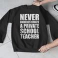 Never Underestimate A Private School Teacher Back To School Men Graphic Sweatshirt, funny design
