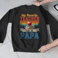 Vintage Retro My Favorite Teacher Calls Me Papa Father's Day Men Graphic Sweatshirt, funny design
