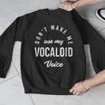 Vocaloid Voice Vocal Music Teacher Singer Singing Men Graphic Sweatshirt, funny design Vocaloid Voice Vocal Music Teacher Singer Singing Men Graphic Sweatshirt, funny design