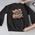 Wait I See A Rock Geology Teacher Men Graphic Sweatshirt, funny design