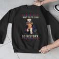 I Want You To Learn US History American Teacher School For Men Women Men Graphic Sweatshirt, History Teacher Gifts, funny design