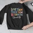 Women Teach Them Love Them Return Them Specials Teacher Life Men Graphic Sweatshirt, funny design Women Teach Them Love Them Return Them Specials Teacher Life Men Graphic Sweatshirt, funny design