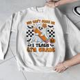 You Can't Scare Me I Teach 6th Grade Retro Teacher Halloween Men Graphic Sweatshirt, funny design You Can't Scare Me I Teach 6th Grade Retro Teacher Halloween Men Graphic Sweatshirt, funny design