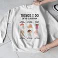 Daycare Preschool Infant Teacher Thing I Do In The Classroom Men Graphic Sweatshirt, funny design Daycare Preschool Infant Teacher Thing I Do In The Classroom Men Graphic Sweatshirt, funny design