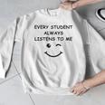 Every Student Always Listens To Me Teacher Lie Party Men Graphic Sweatshirt, funny design Every Student Always Listens To Me Teacher Lie Party Men Graphic Sweatshirt, funny design