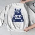 Be Kind For Teacher Kindness Women Men Men Graphic Sweatshirt, funny design Be Kind For Teacher Kindness Women Men Men Graphic Sweatshirt, funny design