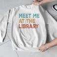Meet Me At The Library For Teachers And School Librarians Men Graphic Sweatshirt, funny design Meet Me At The Library For Teachers And School Librarians Men Graphic Sweatshirt, funny design