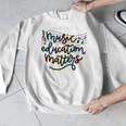 Music Education Matters Music Teacher Appreciation Women Men Graphic Sweatshirt, funny design Music Education Matters Music Teacher Appreciation Women Men Graphic Sweatshirt, funny design
