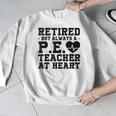Retirement But Always A Pe Teacher At Heart Pride Shirt Men Graphic Sweatshirt, Pe Teacher Gifts, funny design