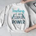 Retro Groovy Teaching Is My Super Power Teacher's Present Men Women Men Graphic Sweatshirt, funny design Retro Groovy Teaching Is My Super Power Teacher's Present Men Women Men Graphic Sweatshirt, funny design