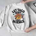 Lets Tacos Bout Science Scientist Teacher Men Graphic Sweatshirt, Science Teacher Gifts, funny design