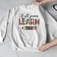 Teacher Y'All Gonna Learn Today First Day Of School Teacher Men Graphic Sweatshirt, funny design Teacher Y'All Gonna Learn Today First Day Of School Teacher Men Graphic Sweatshirt, funny design