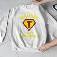 Teaching Is My Superpower Fun Elementary Teacher 1st Grade Men Graphic Sweatshirt, funny design