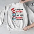 Teaching I Will Drink Coffee Here Or There Teacher Men Graphic Sweatshirt, funny design Teaching I Will Drink Coffee Here Or There Teacher Men Graphic Sweatshirt, funny design