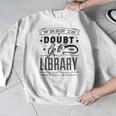 When In Doubt Go To The Library Teacher Vintage Book Lovers Men Graphic Sweatshirt, funny design When In Doubt Go To The Library Teacher Vintage Book Lovers Men Graphic Sweatshirt, funny design