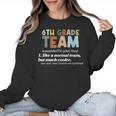 6th Grade Team Teacher Like A Normal Team Sixth Grade Women Crewneck Sweatshirt, trending gift