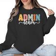 Admin Team Back To School Teachers Students Admin Squad Women Crewneck Sweatshirt, trending gift Admin Team Back To School Teachers Students Admin Squad Women Crewneck Sweatshirt, trending gift