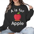 A Is For Apple Toddler Kindergarten Preschool Teacher Women Crewneck Sweatshirt, trending gift
