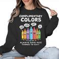 Art Teacher COMPLIMENTARY Colors Always Have Things To Say Women Crewneck Sweatshirt, trending gift Art Teacher COMPLIMENTARY Colors Always Have Things To Say Women Crewneck Sweatshirt, trending gift