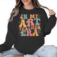 In My Art Teacher Era Artists First Day Of School Women Women Crewneck Sweatshirt, trending gift