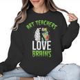 Art Teachers Love Brains Shirt Halloween Zombie Teaching Tee Men Women Kids Women Crewneck Sweatshirt, trending gift