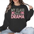 Theatre School Drama Class Musical Theater Drama Teacher Women Crewneck Sweatshirt, trending gift Theatre School Drama Class Musical Theater Drama Teacher Women Crewneck Sweatshirt, trending gift
