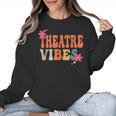 Theatre Vibes Teacher Man Women Youth Auditorium Concert Tee Women Crewneck Sweatshirt, trending gift Theatre Vibes Teacher Man Women Youth Auditorium Concert Tee Women Crewneck Sweatshirt, trending gift