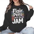 Back To School Teacher Flair Pens Are My Jam Women Crewneck Sweatshirt, trending gift Back To School Teacher Flair Pens Are My Jam Women Crewneck Sweatshirt, trending gift