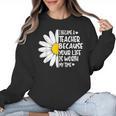 i Became a Teacher Because Your Life Is Worth My Time Women Crewneck Sweatshirt, trending gift i Became a Teacher Because Your Life Is Worth My Time Women Crewneck Sweatshirt, trending gift