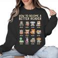 How To Become A Better Reader Animals Reading Teacher Women Crewneck Sweatshirt, trending gift How To Become A Better Reader Animals Reading Teacher Women Crewneck Sweatshirt, trending gift