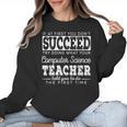 Best Computer Science Teacher Shirt Succeed Teaching Women Crewneck Sweatshirt, Science Teacher Gifts, trending gift Best Computer Science Teacher Shirt Succeed Teaching Women Crewneck Sweatshirt, Science Teacher Gifts, trending gift