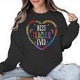 Best Teacher Ever Teacher Motivational Appreciation Women Crewneck Sweatshirt, trending gift