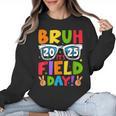 Bruh It's Field Day Teacher Boys Girls Kids Field Day 2025 Women Crewneck Sweatshirt, trending gift