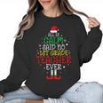 All Is Calm Said No 1st Grade Teacher Ever Christmas Teacher Women Crewneck Sweatshirt, trending gift