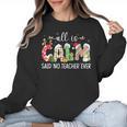 All Is Calm Said No Teacher Ever Teacher Christmas Women Crewneck Sweatshirt, trending gift All Is Calm Said No Teacher Ever Teacher Christmas Women Crewneck Sweatshirt, trending gift