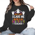 You Can't Scare Me I'm A Substitute Teacher Shirt Halloween Women Crewneck Sweatshirt, trending gift You Can't Scare Me I'm A Substitute Teacher Shirt Halloween Women Crewneck Sweatshirt, trending gift