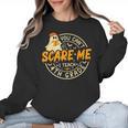 You Can't Scare Me I Teach 4th Grade Teacher Halloween Ghost Women Crewneck Sweatshirt, 4th Grade Teacher Gifts, trending gift You Can't Scare Me I Teach 4th Grade Teacher Halloween Ghost Women Crewneck Sweatshirt, 4th Grade Teacher Gifts, trending gift