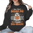 You Can't Scare Me I Teach 5th Grade Retro Teacher Halloween Women Crewneck Sweatshirt, trending gift You Can't Scare Me I Teach 5th Grade Retro Teacher Halloween Women Crewneck Sweatshirt, trending gift