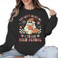 You Can't Scare Me I Teach High School Teacher Halloween Women Crewneck Sweatshirt, trending gift You Can't Scare Me I Teach High School Teacher Halloween Women Crewneck Sweatshirt, trending gift