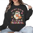 You Can't Scare Me I Teach Preschool Teacher Team Halloween Women Crewneck Sweatshirt, trending gift