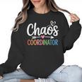 Chaos Coordinator Teacher Student Back To School 2025 Women Crewneck Sweatshirt, trending gift