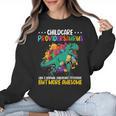 Childcare Providersaurus Daycare Teachers Women Crewneck Sweatshirt, trending gift