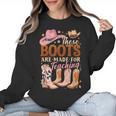 Cowboy Teacher These Boots Are Made-For Teaching School Women Crewneck Sweatshirt, trending gift Cowboy Teacher These Boots Are Made-For Teaching School Women Crewneck Sweatshirt, trending gift