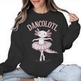 Dancolotl Ballerina Axolotl Ballet Dance Teacher Women Crewneck Sweatshirt, trending gift