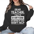 Dear Teacher i Talk To Everyone Funny Back To School Women Crewneck Sweatshirt, trending gift